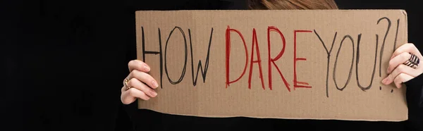 Panoramic View Woman Placard How Dare You Lettering Isolated Black — Stock Photo, Image
