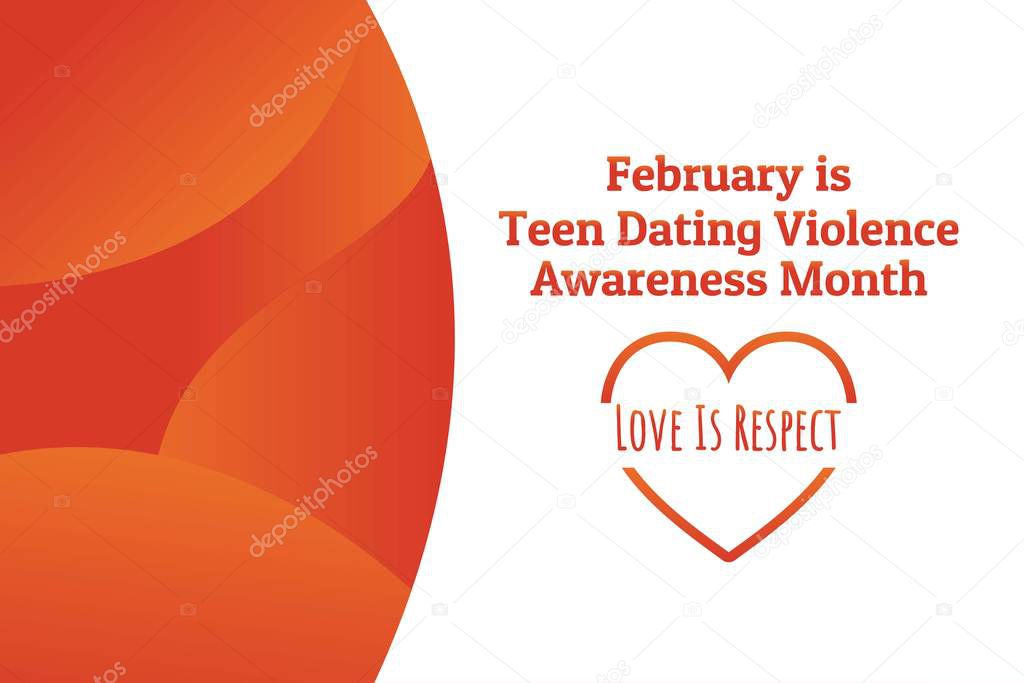 Concept of Teen Dating Violence Awareness Month, February. Template for background, banner, card, poster with text inscription. Vector EPS10 illustration.
