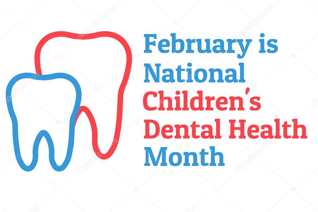 February is National Childrens Dental Health Month. Template for background, banner, card, poster with text inscription. Vector EPS10 illustration