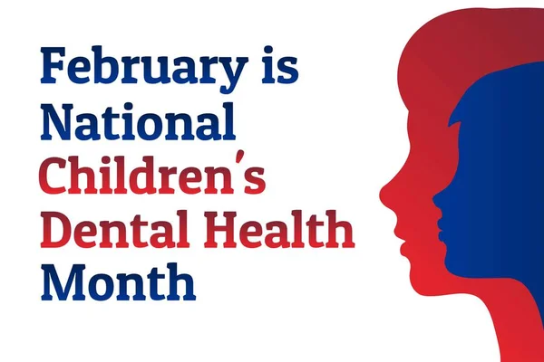 Φεβρουάριος είναι Εθνική Παιδική Οδοντιατρική Υγείας Μήνα - Ncdhm. Πρότυπο για φόντο, banner, κάρτα, αφίσα με επιγραφή κειμένου. Εικονογράφηση διανύσματος Eps10. — Διανυσματικό Αρχείο