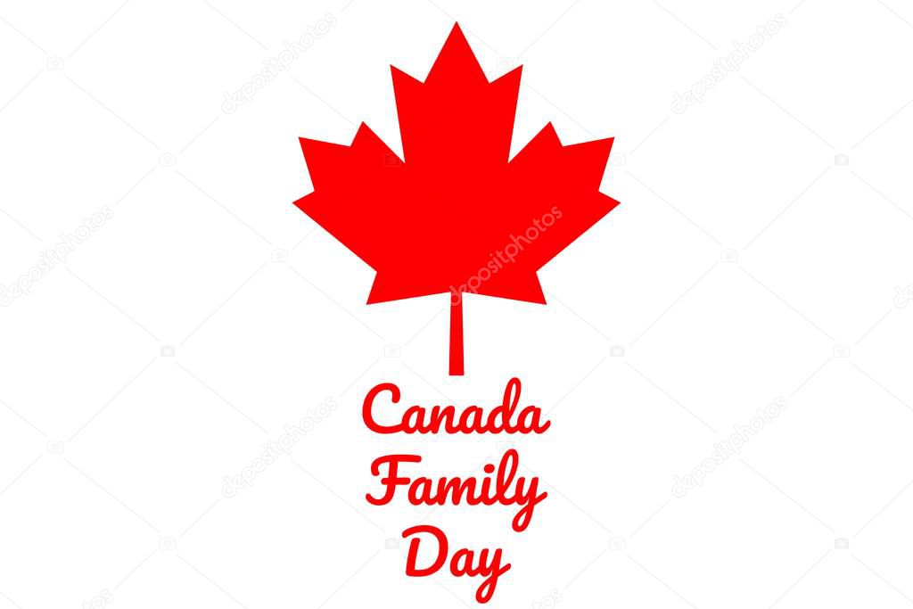 Concept of Family Day in Canada. Template for background, banner, card, poster with text inscription. Vector EPS10 illustration.