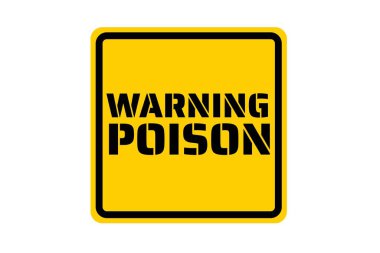 Yellow and black square sign with inscription Warning Poison. Template with text. Vector EPS10 illustration. .