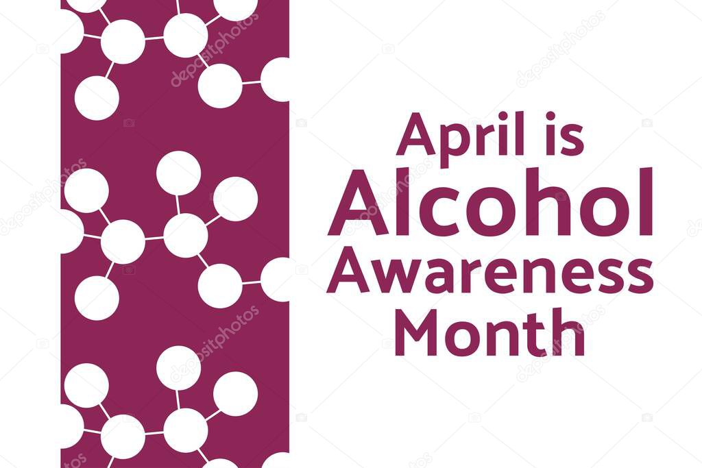 April is Alcohol Awareness Month concept. Template for background, banner, card, poster with text inscription. Vector EPS10 illustration.