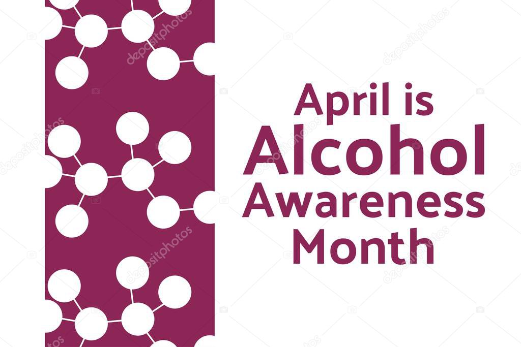 April is Alcohol Awareness Month concept. Template for background, banner, card, poster with text inscription. Vector EPS10 illustration
