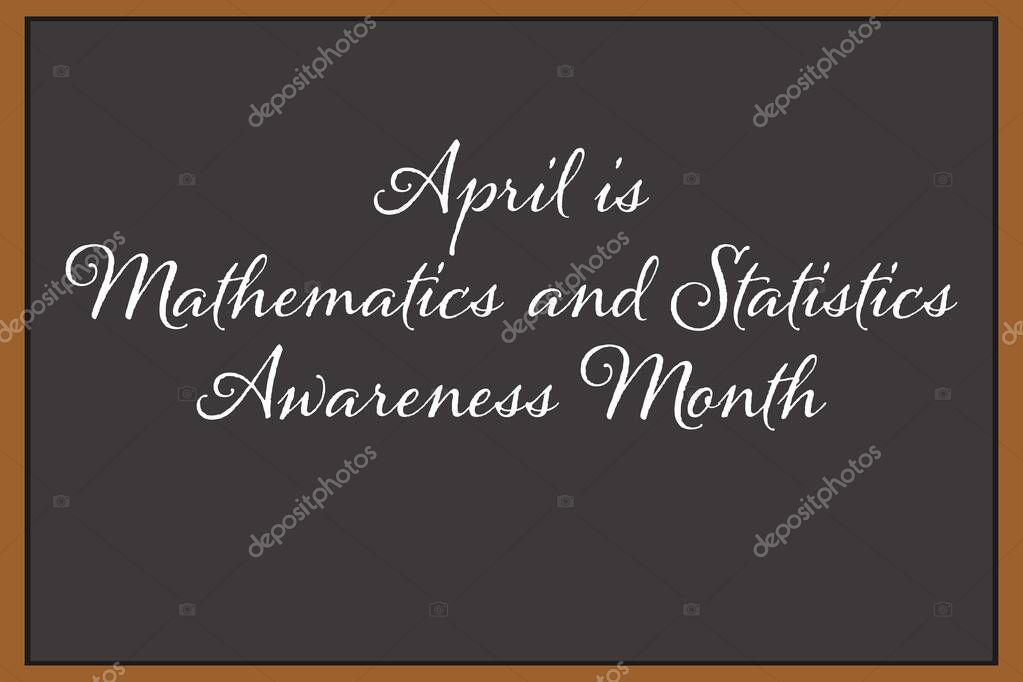 April is Mathematics and Statistics Awareness Month. Holiday concept. Template for background, banner, card, poster with text inscription. Vector EPS10 illustration