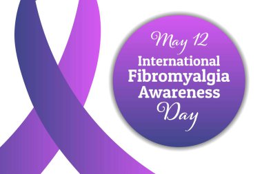 Uluslararası Fibromiyalji Farkındalık Günü. 12 Mayıs. Tatil konsepti. Arkaplan, afiş, kart, yazılı poster şablonu. Vektör Eps10 illüstrasyonu.