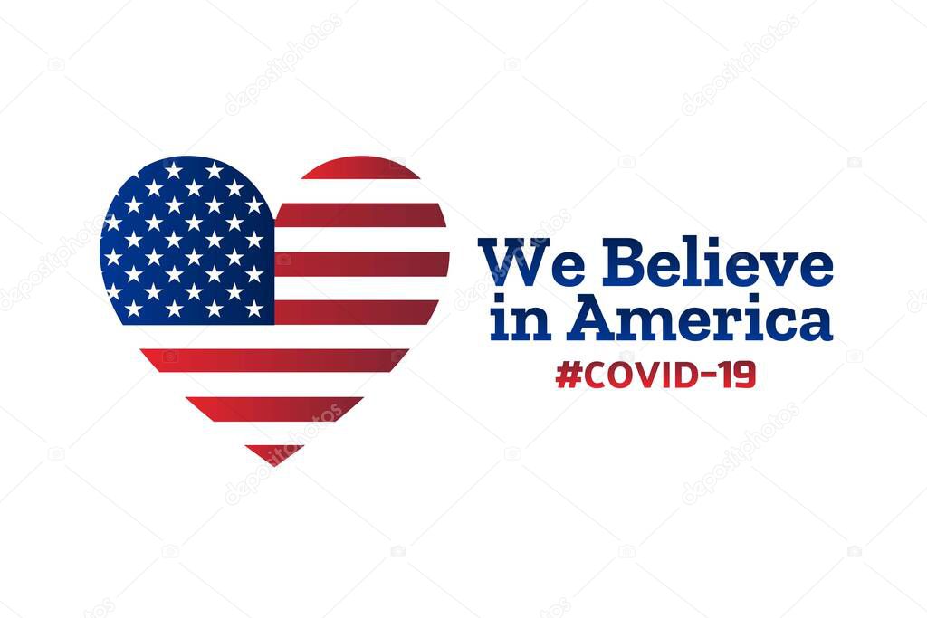 Patriotic inspirational positive quote about novel coronavirus covid-19 in The United States of America USA. Template for background, banner, poster with text inscription. Vector EPS10 illustration