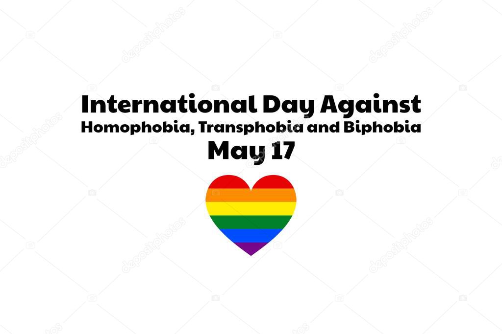 The International Day Against Homophobia, Transphobia and Biphobia. May 17. IDAHOT. Holiday concept. Template for background, banner, card, poster with text inscription. Vector EPS10 illustration