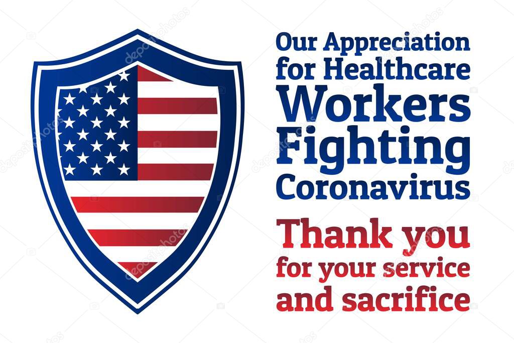 Appreciation for Healthcare Workers fighting Novel Coronavirus COVID-19 or 2019-nCoV. Patriotic template for background, banner, poster with text inscription. Vector EPS10 illustration.