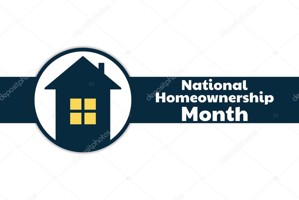 June is National Homeownership Month. Holiday concept. Template for background, banner, card, poster with text inscription. Vector EPS10 illustration