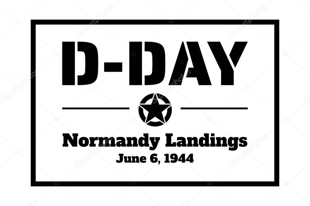 D-Day. Normandy landings concept. Template for background, banner, card, poster with text inscription. Vector EPS10 illustration