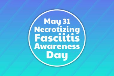 Nekrotizan Fasciitis Farkındalık Günü konsepti. 31 Mayıs. Arkaplan, afiş, kart, yazılı poster şablonu. Vektör EPS10 illüstrasyonu