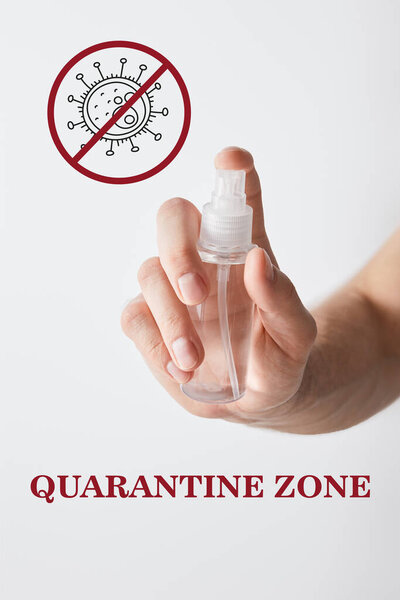 cropped view of man holding hand sanitizer in spray bottle isolated on white, quarantine zone illustration