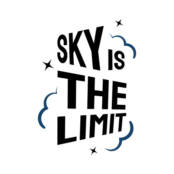 Sky is the limit lettering inspiring creative motivation quote p — Stock Vector