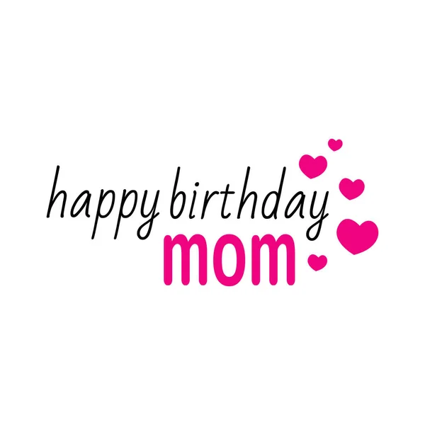 Feliz cumpleaños mamá un diseño de tarjeta de felicitación de cumpleaños encantadora. Vecto. — Vector de stock