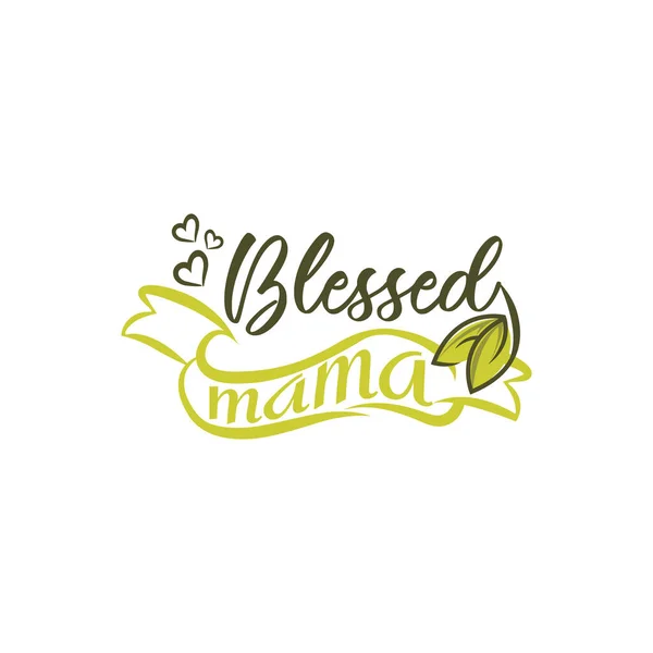 Blessed Mama Calligraphy Good Greeting Card Flyer Poster Banner Textile — Stock Vector