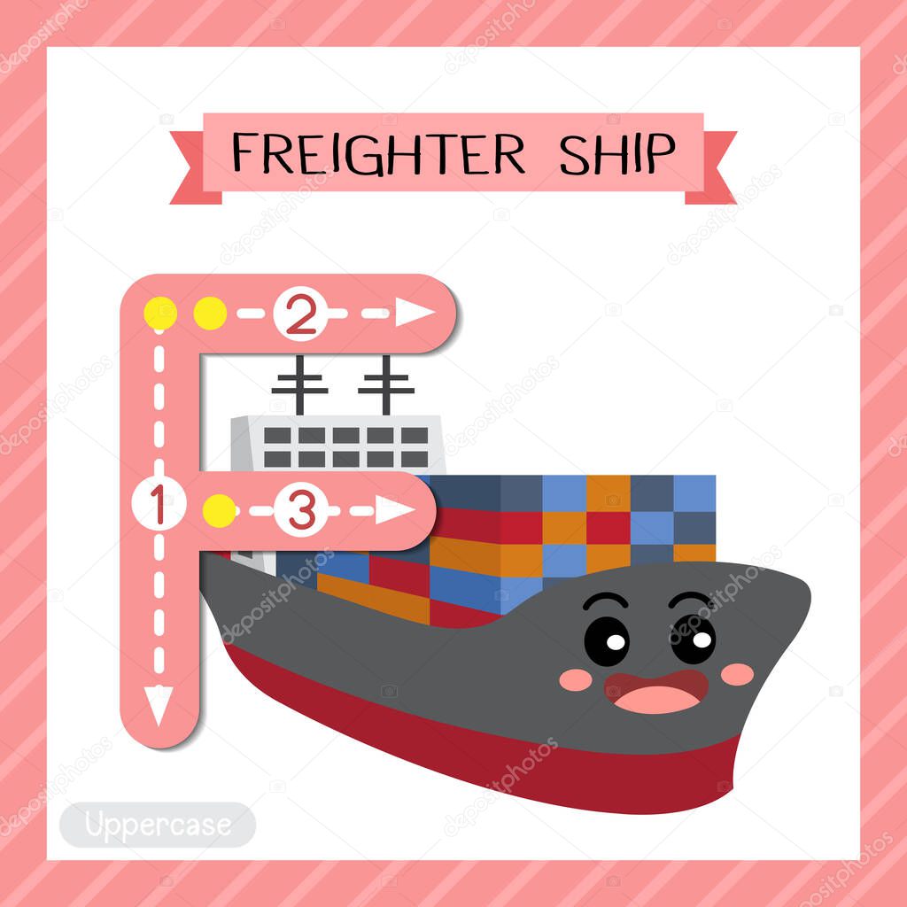 Letter F uppercase cute children colorful transportations ABC alphabet tracing flashcard of Freighter Ship for kids learning English vocabulary and handwriting Vector Illustration.