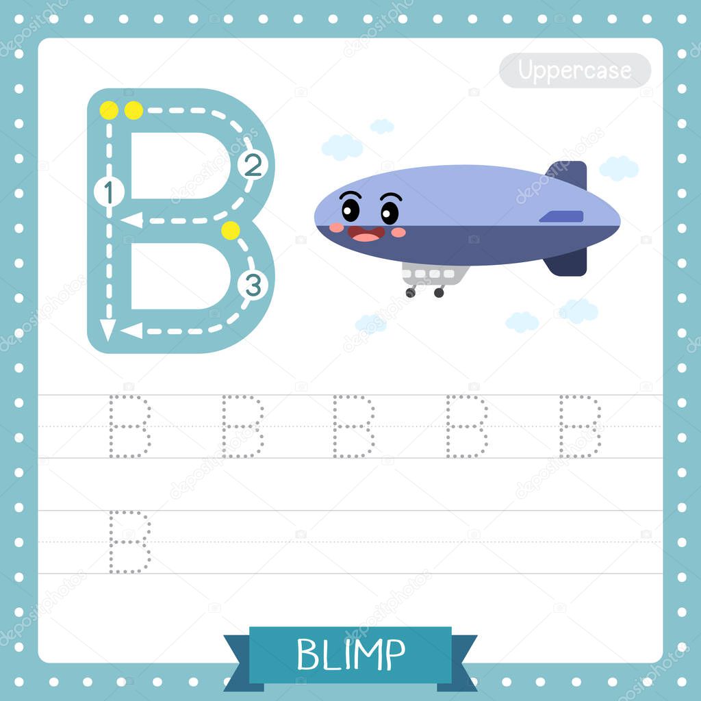 Letter B uppercase cute children colorful transportations ABC alphabet tracing practice worksheet of Blimp for kids learning English vocabulary and handwriting Vector Illustration.