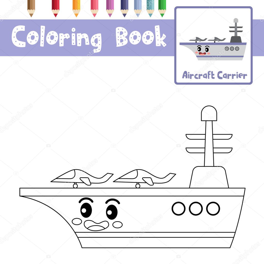 Coloring page of cute Aircraft Carrier cartoon character side view transportations for preschool kids activity educational worksheet. Vector Illustration.