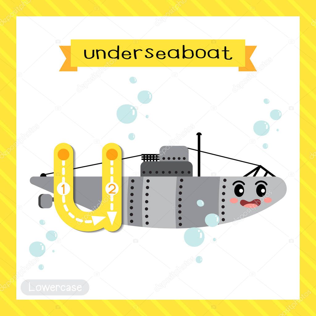 Letter U lowercase cute children colorful transportations ABC alphabet tracing flashcard of Underseaboat for kids learning English vocabulary and handwriting Vector Illustration.