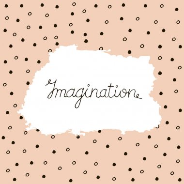 Hayal gücü, mürekkep yazı