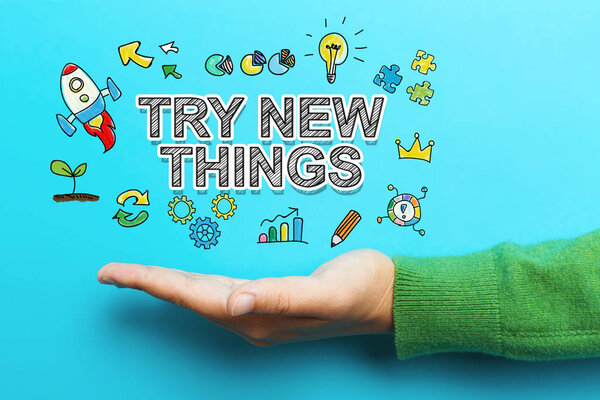 Try New Things concept with hand 