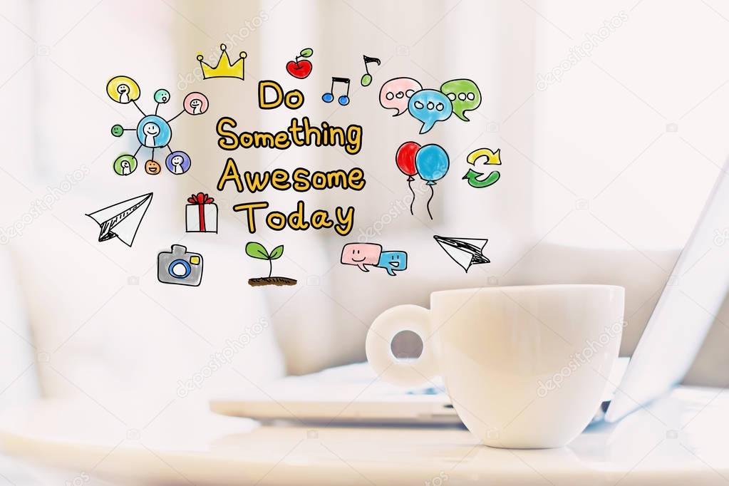 Do Something Awesome Today