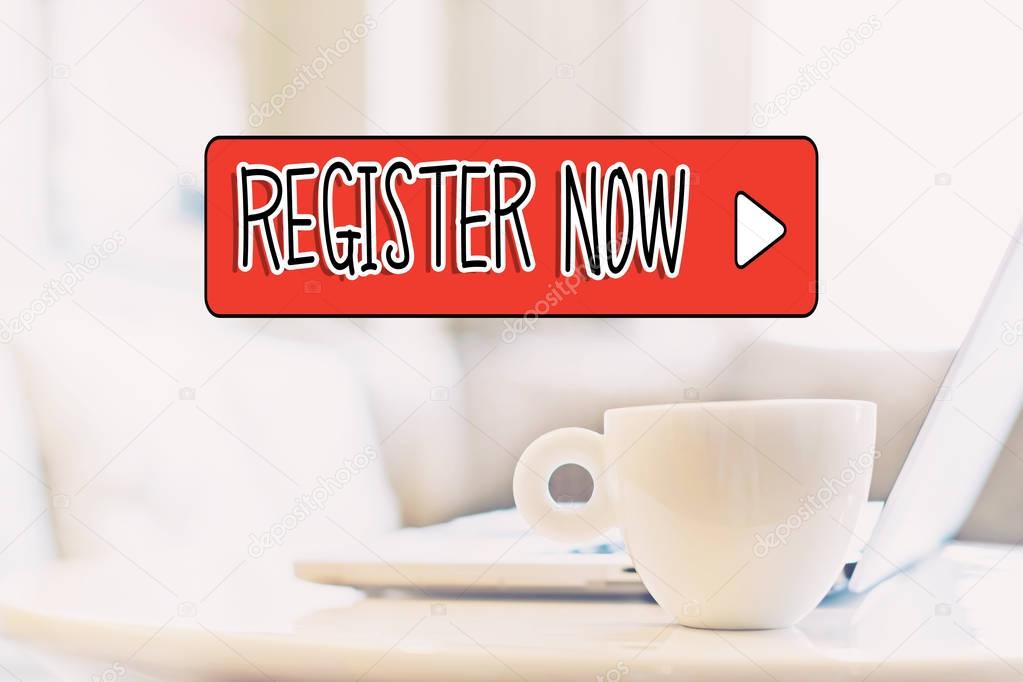Register Now concept with a cup of coffee