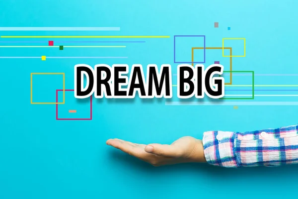 Dream Big concept with hand