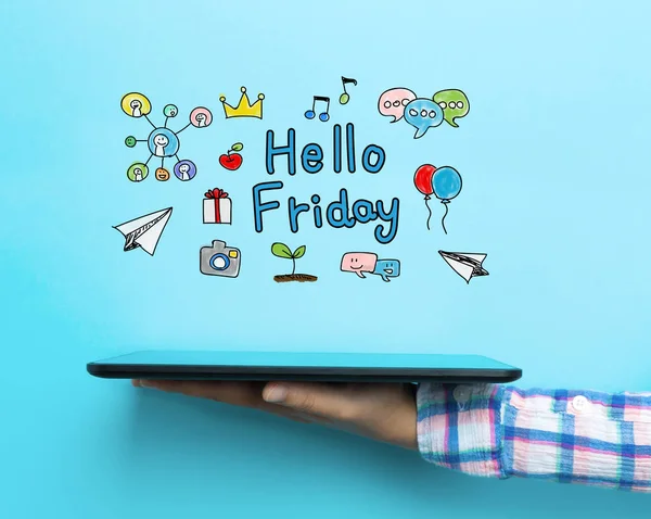 Hello Friday concept with a tablet