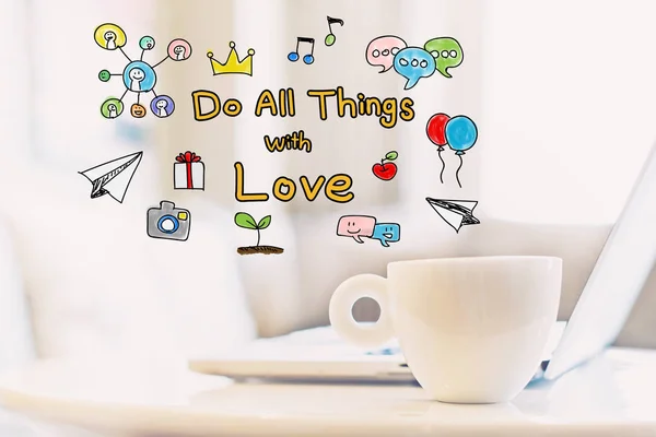 Do All Things With Love concept with a cup of coffee