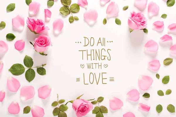 Hacer todas las cosas con amor mensaje —  Fotos de Stock