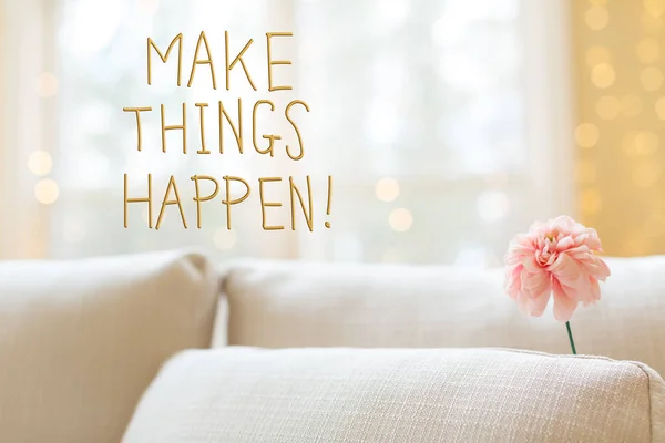 Make Things Happen message with flower in interior room canapea — Fotografie, imagine de stoc