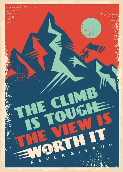 Motivational Message Mountain Top Business Inspiration Poster Design Climb Tough — Stock Vector