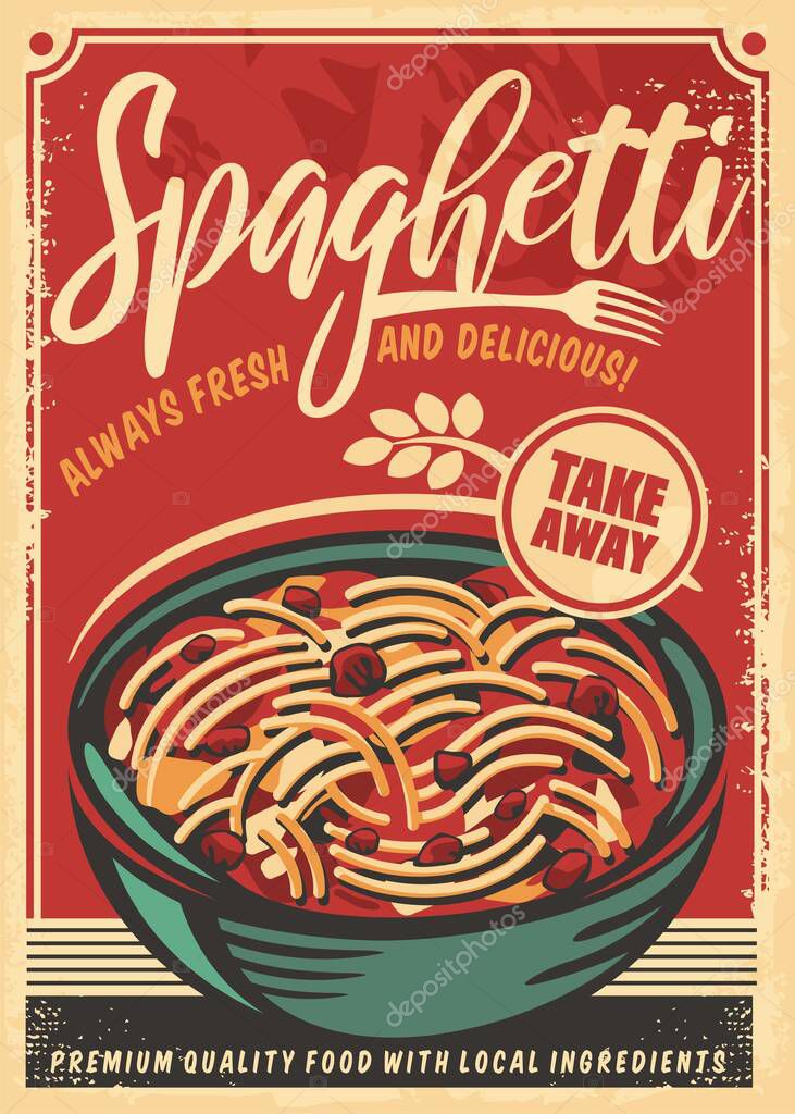 Spaghetti retro restaurant poster design template. Italian cuisine vector take away food illustration.