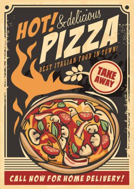 Sıcak pizza lezzetli İtalyan yemeği retro reklam şablonu. Lezzetli pizza ve çeşitli malzemelerle dolu poster tasarımı. Eski kağıt dokusunda vintage vektör pizzacısı işareti.