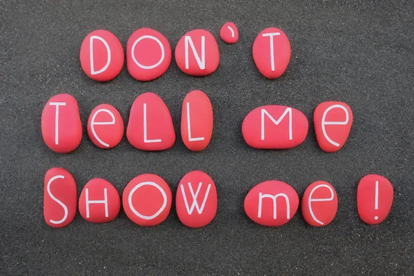 Don Tell Show Motivational Phrase Composed Red Colored Carved Stone — 스톡 사진