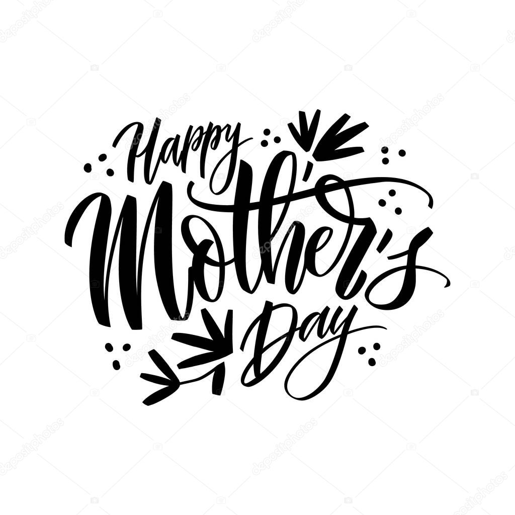 Happy Mothers Day lettering. Hand draw calligraphy vector illustration with graphic floral elements. Black letters on white background