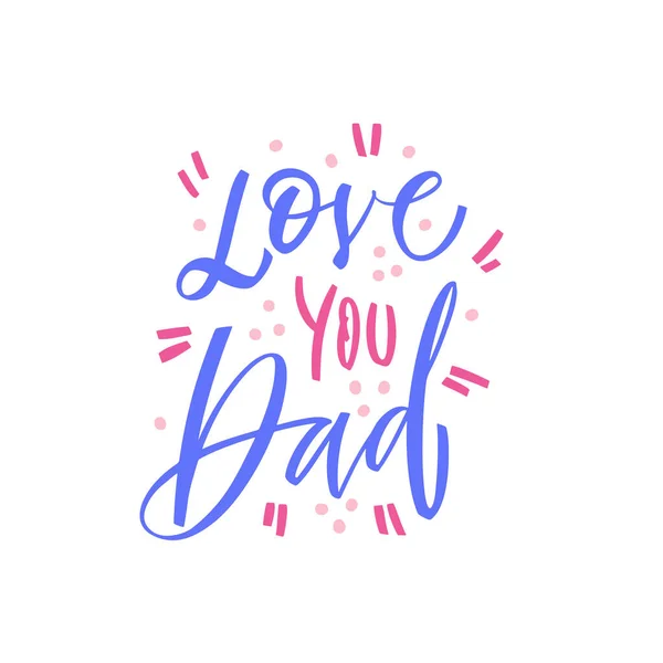 Love You Dad Handgezeichnete Illustration Zum Vatertag Konzept Mit Grafischen — Stockvektor