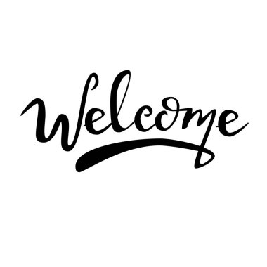 Hoş geldiniz, Fırça harfleri tipografi, el çizimi kart. El çizimi işareti. Motivasyon bayrağı, kartpostal, poster, çıkartma, etiket. Vektör illüstrasyonu, rozet