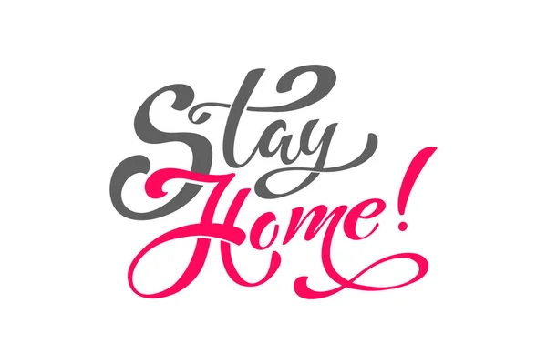 Stay Home Hand Drawn Lettering Vector Motivational Slogan — Stock Vector