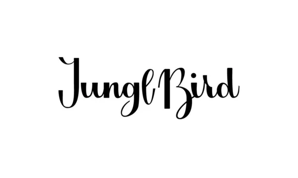 Lettering Jungl Bird isolerad på vit bakgrund för tryck, design, bar, meny, erbjudanden, restaurang. Modern handritad bokstäver etikett för alkohol cocktail Jungl Bird. Handskrivna inskrifter — Stock vektor