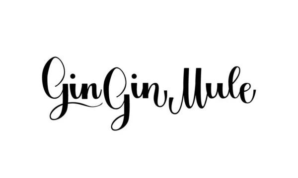 Gin Mule-skrift isolert på hvit bakgrunn for utskrift, design, bar, meny, tilbud, restaurant. Moderne håndtegnet etikett for alkoholcocktail Gin Gin Mule . – stockvektor