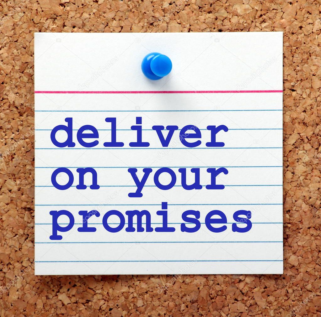 Deliver On Your Promises