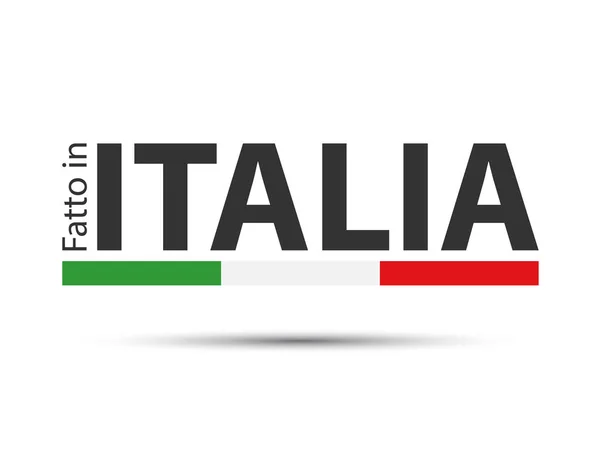 Made in Italy, Na língua italiana - Fatto in Italia, símbolo colorido com tricolor italiano isolado em fundo branco — Vetor de Stock