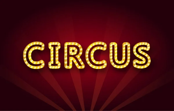 คําว่า Circus ในสไตล์ย้อนยุคที่มีหลอดไฟส่องแสง . — ภาพเวกเตอร์สต็อก