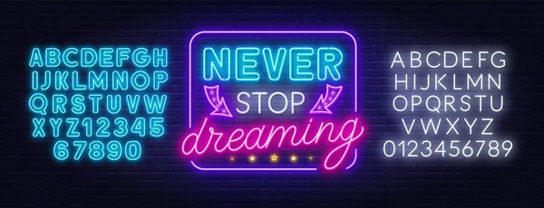 Never stop dreaming neon lettering on a dark background. — Stock Vector