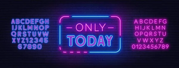Only today neon sign on brick wall background. — Stockvector