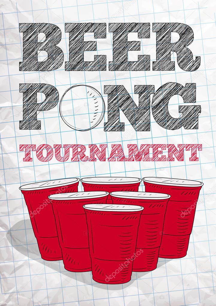 Beer pong tournament vector poster. Hand-drawn letters and red plastic cups in a notebook.