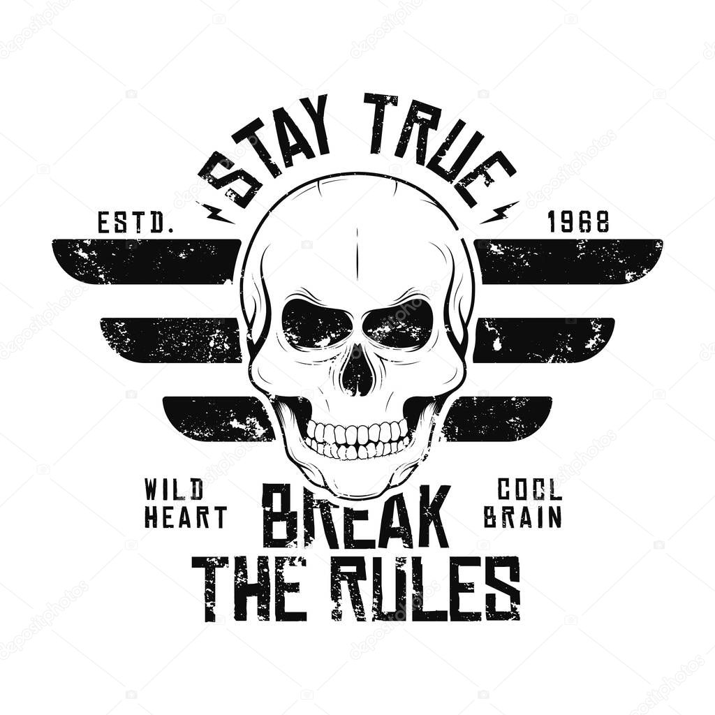 T-shirt design with skull and wings. Vintage typography for tee print with slogan stay true and break the rules. T-shirt graphic